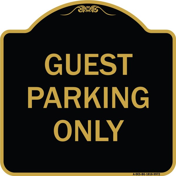 Designer Series-Guest Parking Only, Black & Gold Heavy-Gauge Aluminum, 18" x 18", BG-1818-9972